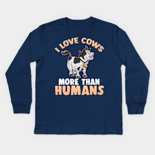 I Love Cows More Than Humans Kids Long Sleeve T-Shirt